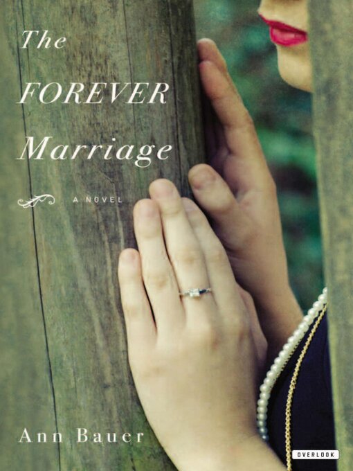 Title details for The Forever Marriage by Ann Bauer - Available